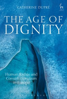 The Age of Dignity: Human Rights and Constitutionalism in Europe Teaser RH